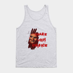 Saw - Make your choice Tank Top